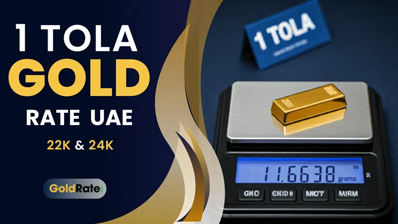 1 tola 24k gold price in uae 2 1 tola gold price in Dubai 22k 24k 1 tola 22k gold price in Dubai today